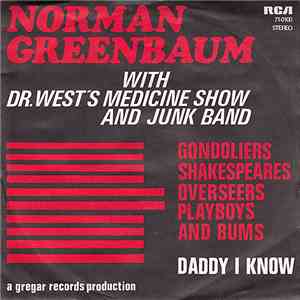 Norman Greenbaum With Dr. West's Medicine Show And Junk Band - Gondoliers Shakespeares Overseers Playboys And Bums FLAC