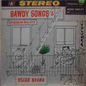 Oscar Brand - Bawdy Songs & Backroom Ballads Vol. 4 FLAC