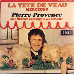 Pierre Provence avec Maurice Larcange Et Son Orchestre - La Tête De Veau FLAC