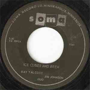 Ray Talcott And Jim Johnson  - Ice Cubes And Beer / Have You Ever Been Lonely? FLAC
