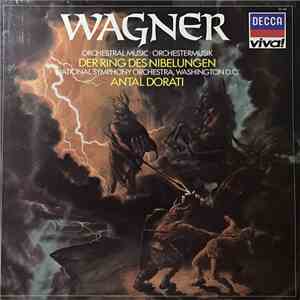 Richard Wagner, National Symphony Orchestra, Antal Dorati - Orchestral Music, Orchestermusik Der Ring Des Nibelungen FLAC