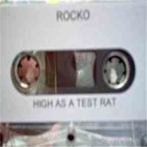Rocko - High As A Test Rat FLAC