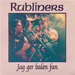 Rubliners - Jag Ger Balen Fan FLAC
