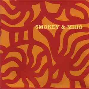 Smokey & Miho - Smokey & Miho FLAC