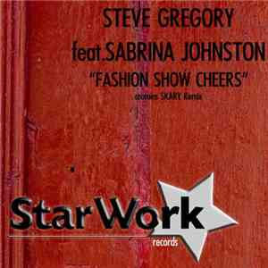 Steve Gregory  Feat. Sabrina Johnston - Fashion Show Cheers FLAC