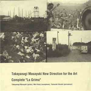Takayanagi Masayuki New Direction For The Art - Complete "La Grima" FLAC