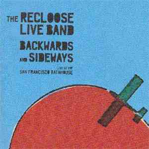 The Recloose Live Band - Backwards And Sideways FLAC