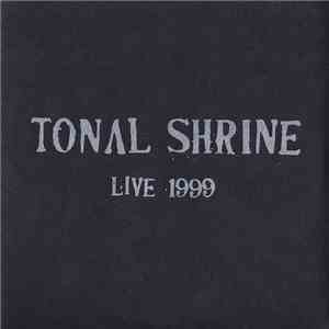 Tonal Shrine - Live In 1999 FLAC