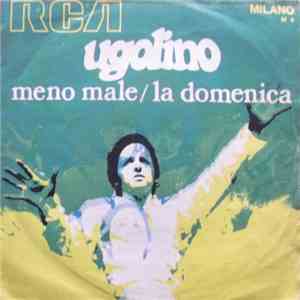 Ugolino - Meno Male / La Domenica FLAC