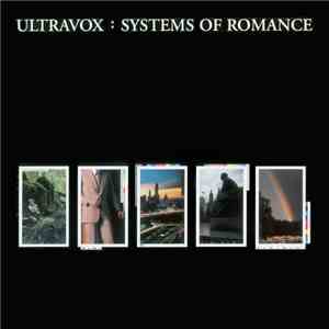 Ultravox - Systems Of Romance FLAC