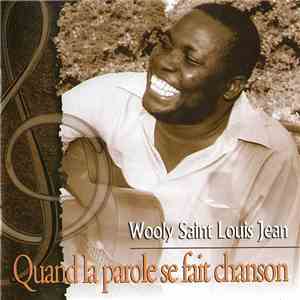 Wooly Saint Louis Jean - Quand la Parole Se Fait Chanson FLAC