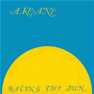 A. Keane - Racing The Sun FLAC