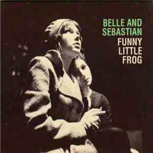 Belle And Sebastian - Funny Little Frog FLAC
