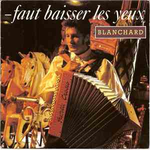 Blanchard - Faut Baisser Les Yeux FLAC