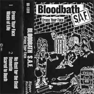 Bloodbath S.A.F. - Erase Your Face FLAC