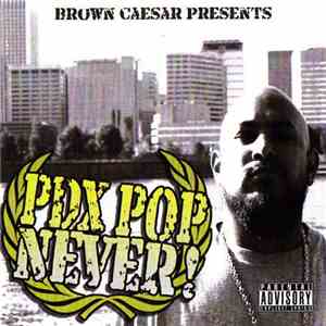 Brown Caesar - Presents: PDX Pop Never! FLAC