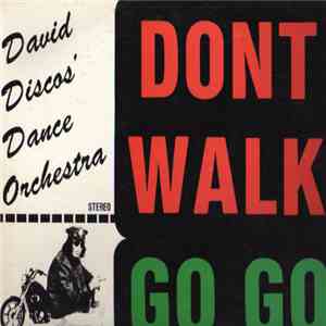 David Discos' Dance Orchestra - Don't Walk Go Go To A Disco FLAC