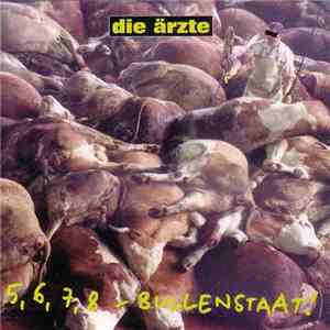 Die Ärzte - 5, 6, 7, 8 - Bullenstaat! FLAC