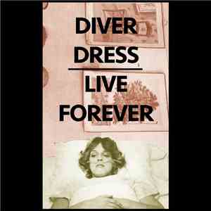 Diver Dress - Live Forever FLAC