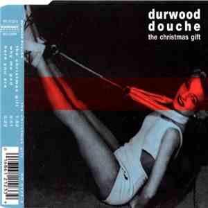 Durwood Douche - The Christmas Gift FLAC