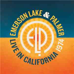 Emerson, Lake & Palmer - Live In California 1974 FLAC