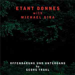 Etant Donnes With Michael Gira - Offenbarung Und Untergang By Georg Trakl FLAC