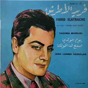 Farid Elatrache - يوم مولدي / اسمع لما اقوللك Yaouma Mawlidi / Isma Lamma Aqoullak FLAC