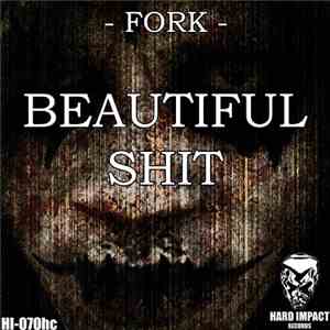 Fork  - Beautiful Shit FLAC