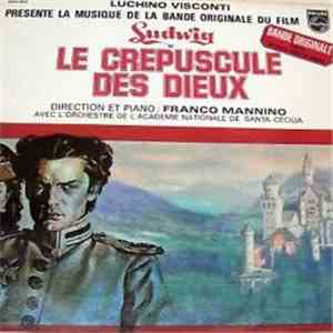 Franco Mannino Avec Orchestre de l'Académie Nationale De Santa-Cecilia - Ludwig Ou Le Crepuscule Des Dieux FLAC