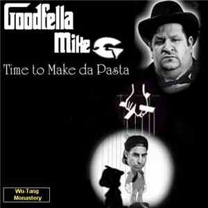 Goodfella Mike G - Time To Make Da Pasta FLAC