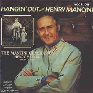 Henry Mancini - Hangin' Out With Henry Mancini / The Mancini Generation FLAC