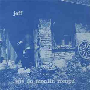 Jeff  - Rue Du Moulin Rompu FLAC