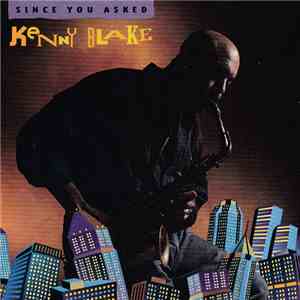 Kenny Blake - Since You Asked FLAC