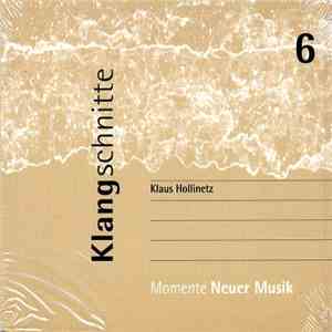Klaus Hollinetz - Klangschnitte - Momente Neuer Musik 6: Tide FLAC