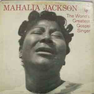 Mahalia Jackson - The World's Greatest Gospel Singer FLAC