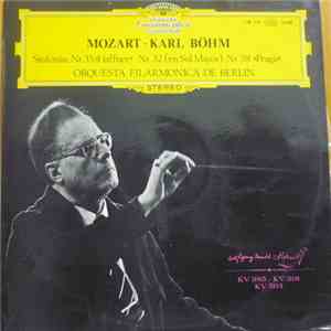 Mozart · Karl Böhm · Orquesta Filarmónica De Berlín - Sinfonías Nr. 35 »Haffner« · Nr. 32 (En Sol Mayor) · Nr. 38 »Praga« FLAC