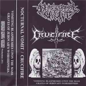 Nocturnal Vomit / Crucifire - Vomiting Blasphemies Upon The Mass Graves Of Jehovahs Worshippers FLAC