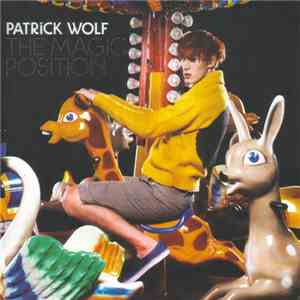 Patrick Wolf - The Magic Position FLAC