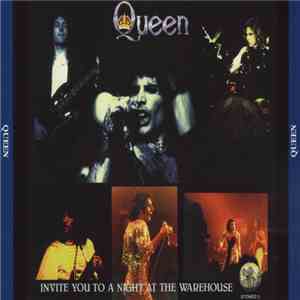 Queen - Invite You To A Night At The Warehouse FLAC