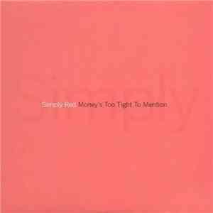 Simply Red - Money's Too Tight To Mention FLAC