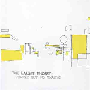 The Rabbit Theory - Thanks, But No Thanks FLAC