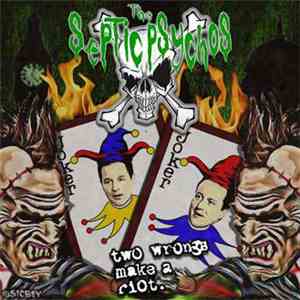 The Septic Psychos - Two Wrongs Make A Riot FLAC