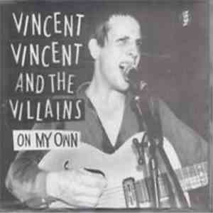 Vincent Vincent And The Villains - On My Own FLAC