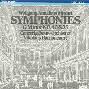 Wolfgang Amadeus Mozart, Concertgebouw Orchestra, Nikolaus Harnoncourt - Symphonies G Minor No. 40 & 25 FLAC