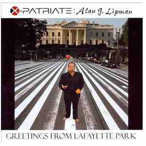X-Patriate: Alan J. Lipman - Greetings From Lafayette Park FLAC