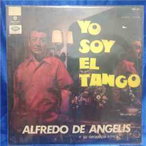 Alfredo De Angelis Y Su Orquesta Típica - Yo Soy El Tango FLAC