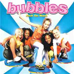 Bubbles - Rock The World FLAC