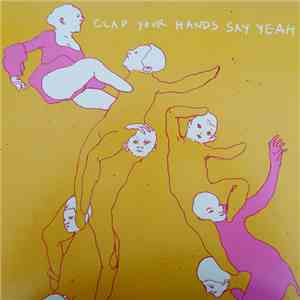 Clap Your Hands Say Yeah - Clap Your Hands Say Yeah FLAC