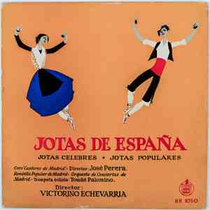 Coro "Cantores De Madrid", Victorino Echevarria, José Perera - Jotas De España (Jotas Celebres · Jotas Populares) FLAC