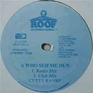 Cutty Ranks - A Who Seh Me Dun FLAC